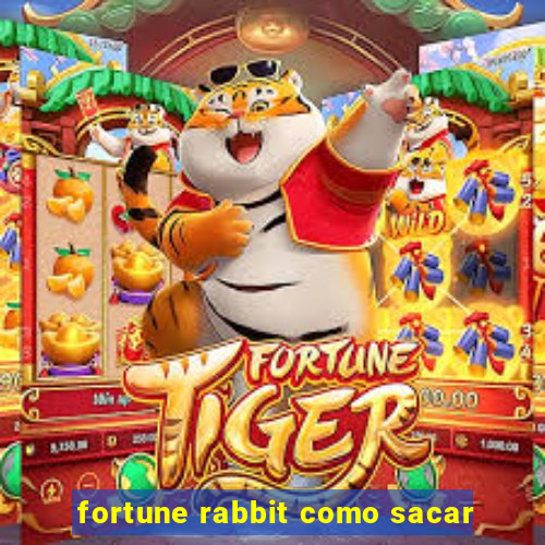 fortune rabbit como sacar